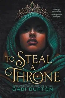 To Steal a Throne, by Gabi Burton