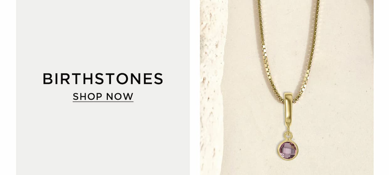 BIRTHSTONES SHOP NOW
