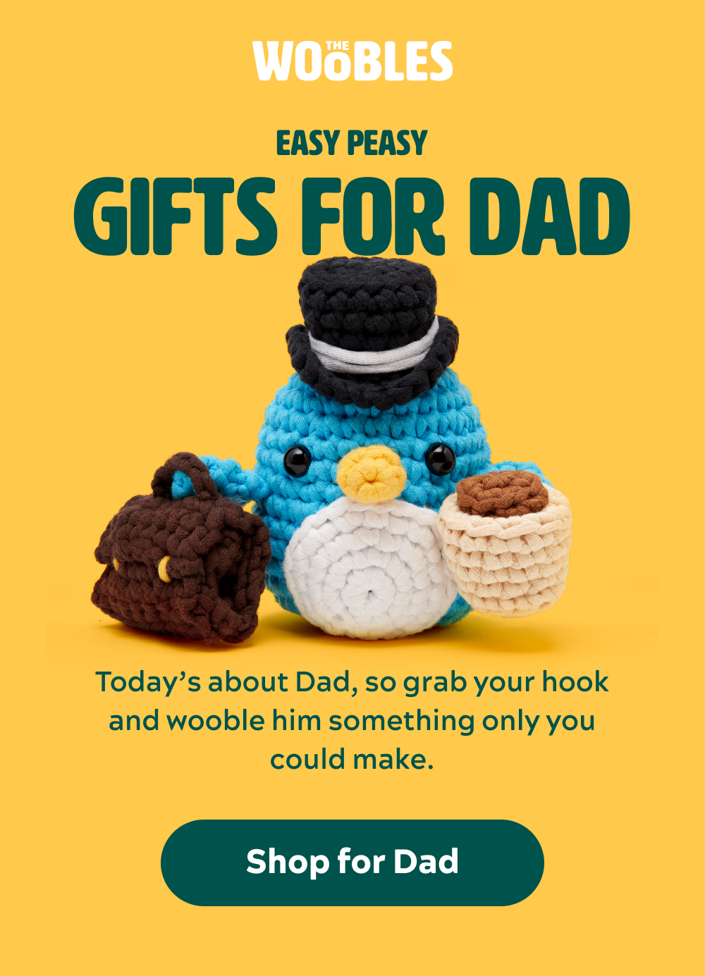Easy peasy gifts for Dad This year, grab your trusty crochet hook and wooble him something handmade and from the heart.   [Shop woobly gifts]