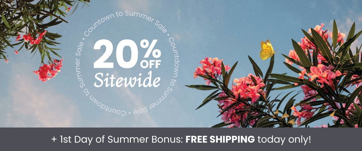 Countdown to Summer Sale!  20% Off Sitewide  + 1st Day of Summer Bonus: FREE SHIPPING today only!  [Shop Summer]