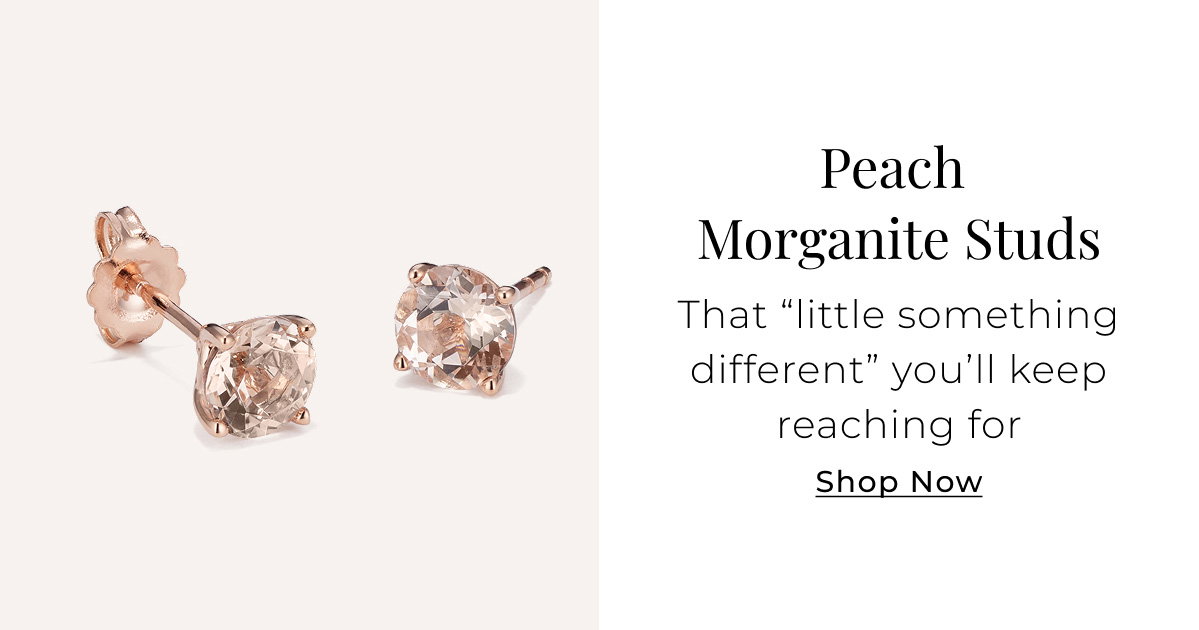 Peach Morganite Studs - That “little something different” you’ll keep reaching for - Shop Now >