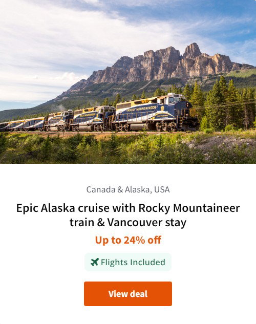 Epic Alaska cruise with Rocky Mountaineer train &amp; Vancouver stay