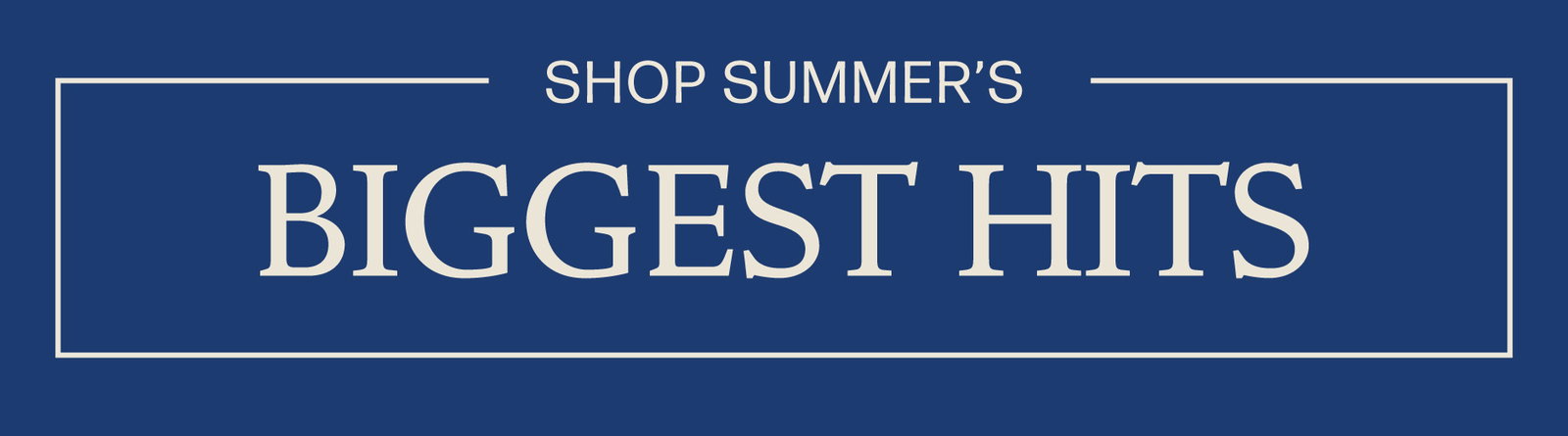 Shop Summer's Biggest Hits