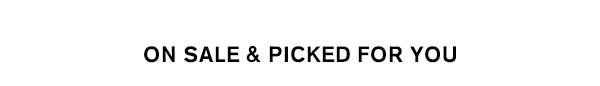 On Sale & Picked for You