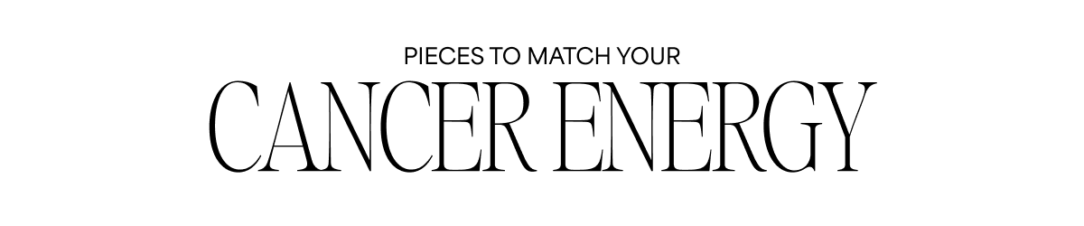 Jewelry to match your Cancer Energy