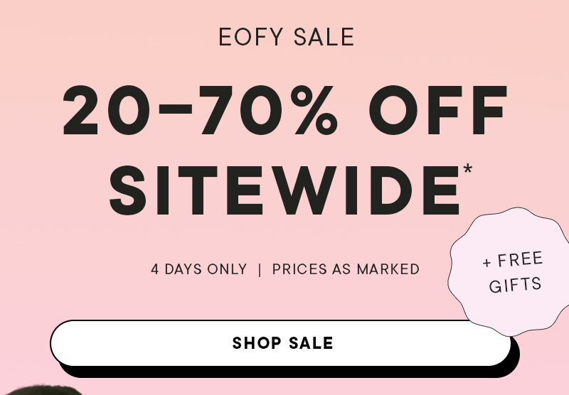 EOFY SALE 20–70% OFF SITEWIDE - 4 DAY ONLY | PRICES AS MARKED - SHOP SALE