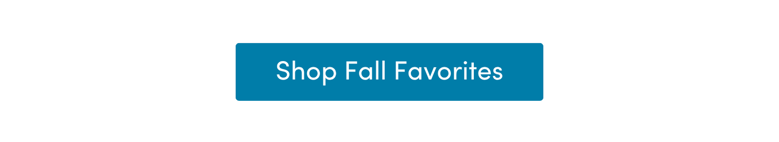 The First Glimpse of Fall - Shop Fall Favorites