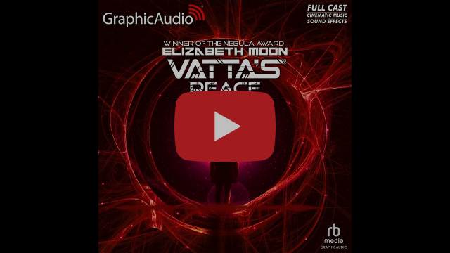 Vatta's Peace 2: Into The Fire by Elizabeth Moon (Graphic Audio Sample 3)