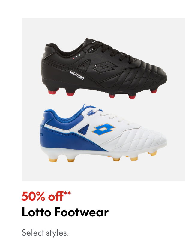 Lotto Footwear. 50% off. Our ticket price. Select styles.