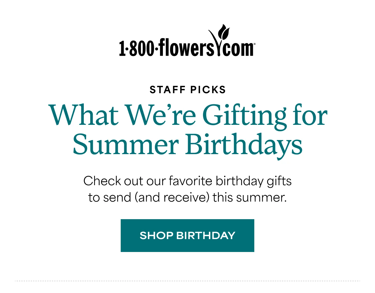 Staff Picks | What We’re Gifting for Summer Birthdays | Check out our favorite birthday gifts to send (and receive) this summer.