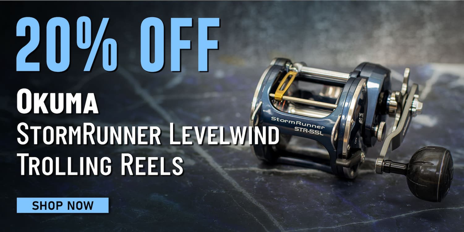 20% Off  Okuma StormRunner Levelwind Trolling Reels Shop Now