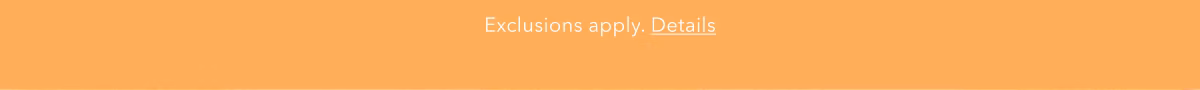 Exclusions apply. Details