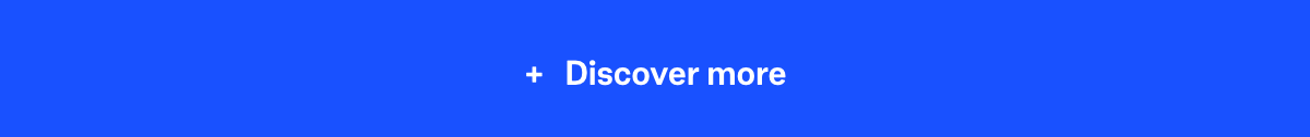 + Discover more