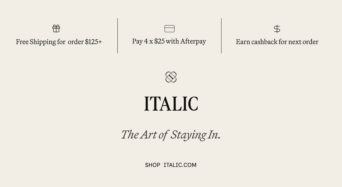 ITALIC | The Art of Staying In.
