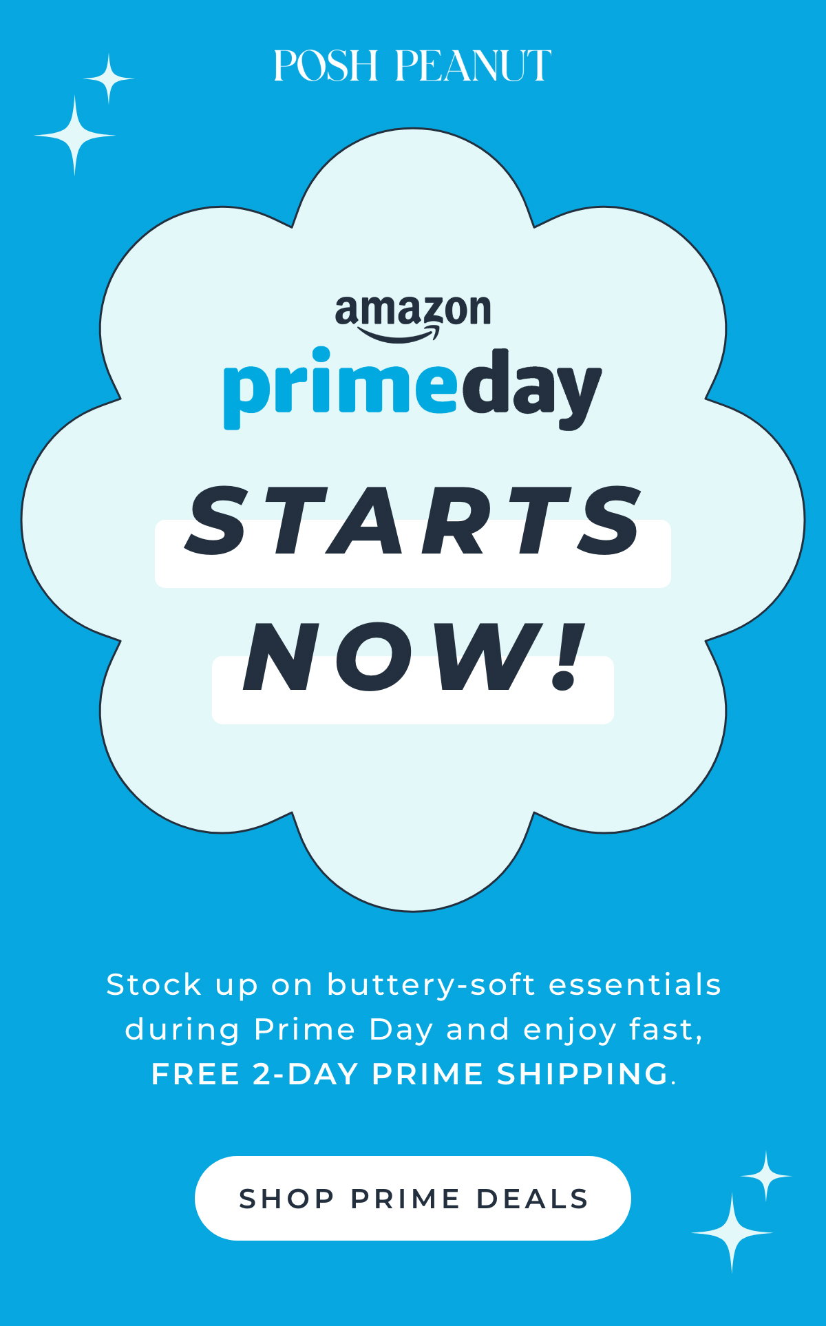 Posh Peanut: Amazon Prime Day Starts NOW! Stock up on buttery-soft essentials during Prime Day and enjoy fast, FREE 2-DAY PRIME SHIPPING. [SHOP PRIME DEALS]
