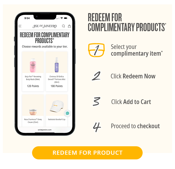 REDEEM FOR COMPLIMENTARY PRODUCTS*