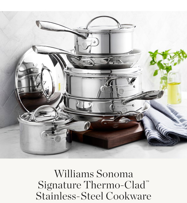 Williams Sonoma Signature Thermo-Clad™ Stainless-Steel Cookware