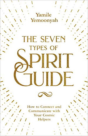 The Seven Types of Spirit Guide
