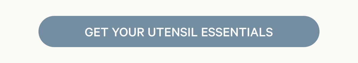Get Your Utensil Essentials