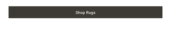 Shop Rugs >