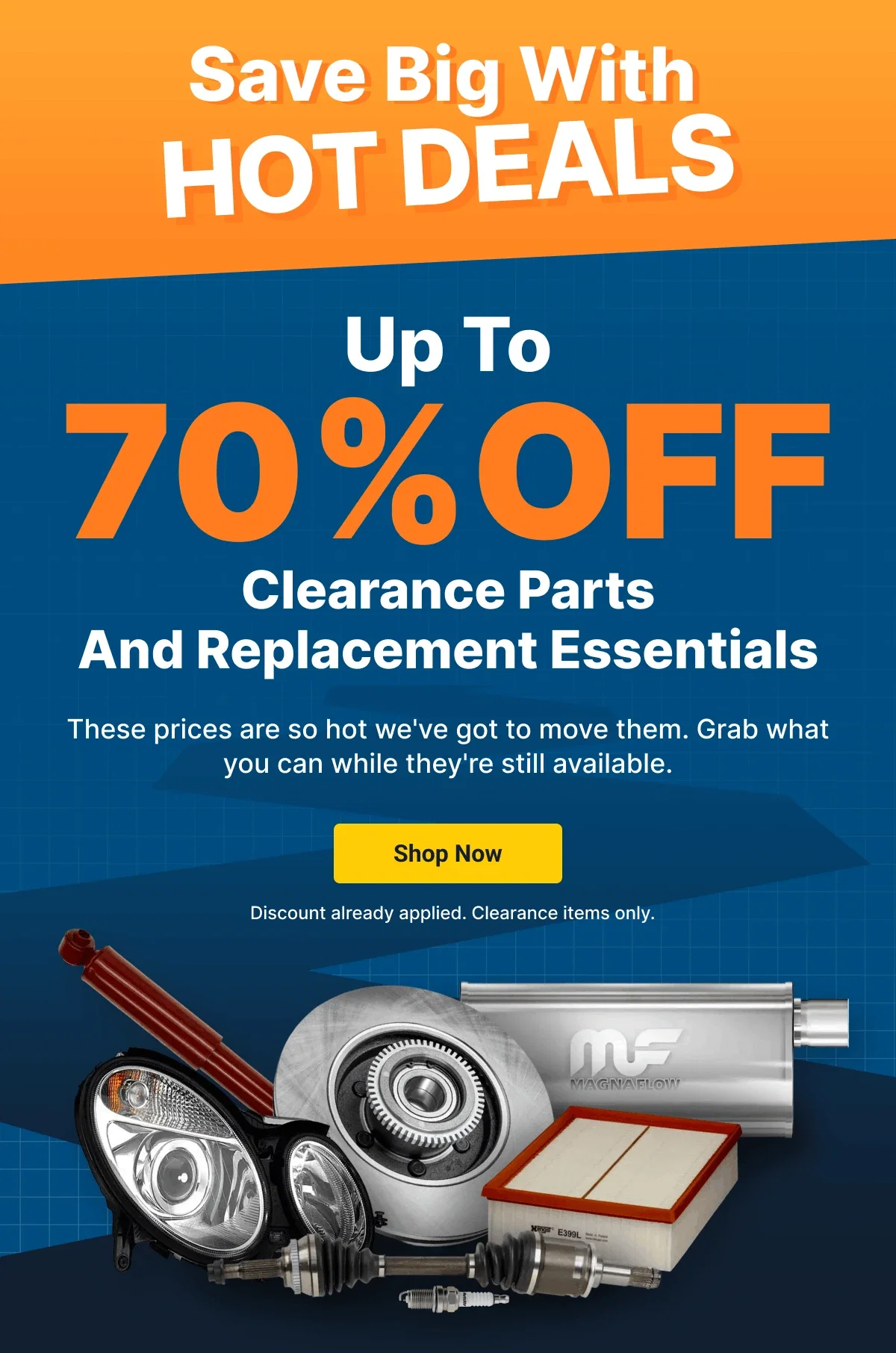 Save Big With Hot Deals | Up To 70% OFF Clearance Parts And Replacement Essentials