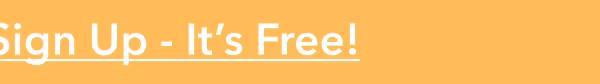 Sign Up - It's Free!
