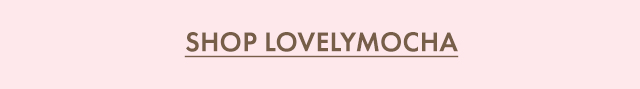 SHOP LOVELYMOCHA