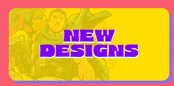 new designs