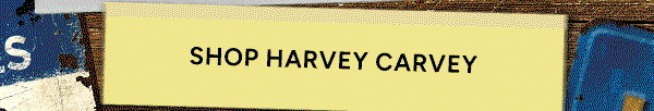 Shop Harvey Carvey