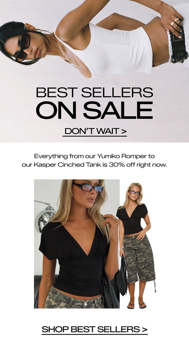 Every single thing is on sale, including our viral styles >