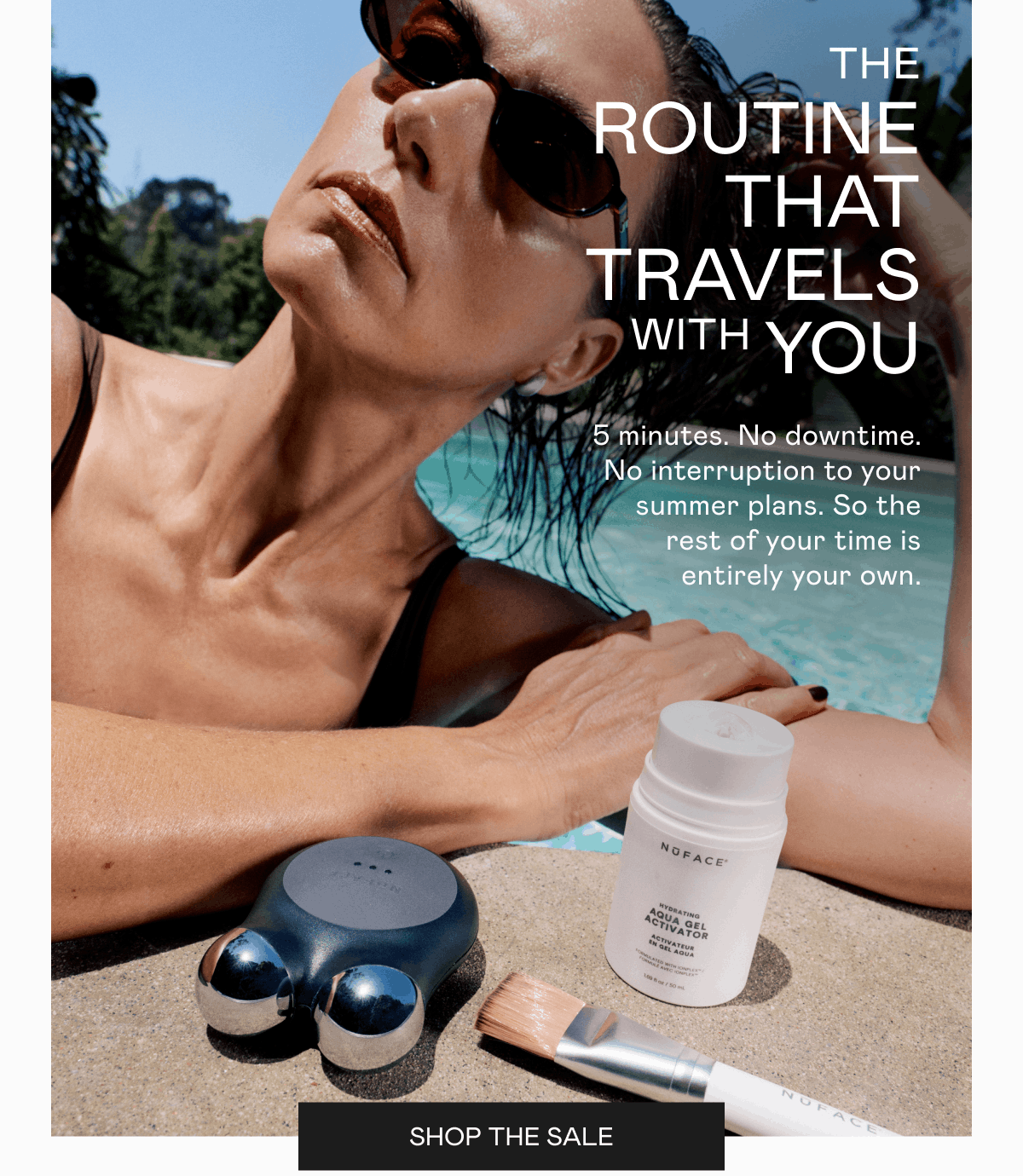 The Routine That Travels With You - 5 minutes. No downtime. No interruption to your summer plans. So the rest of your time is entirely your own. Click here to shop the sale!