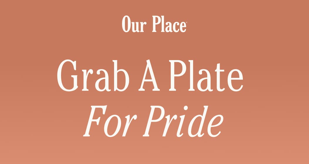 Our Place | Grab a Plate  for Pride
