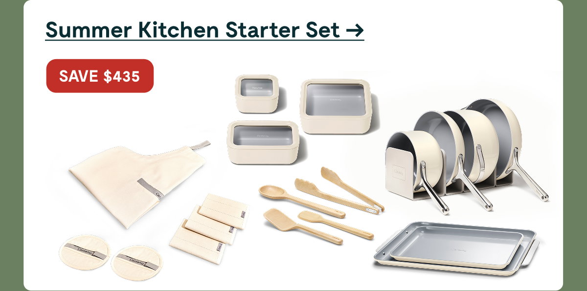 [[Summer Kitchen Starter Set ➔]] SAVE $435