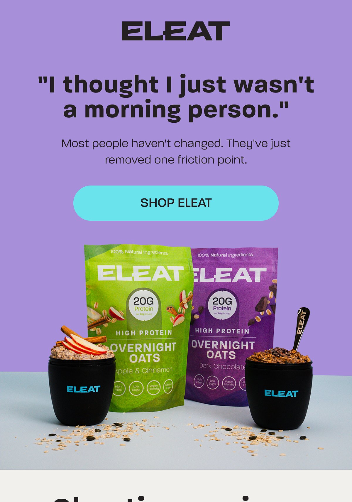 "I thought I just wasn't a morning person." Two packs of Eleat overnight oats and bowls.