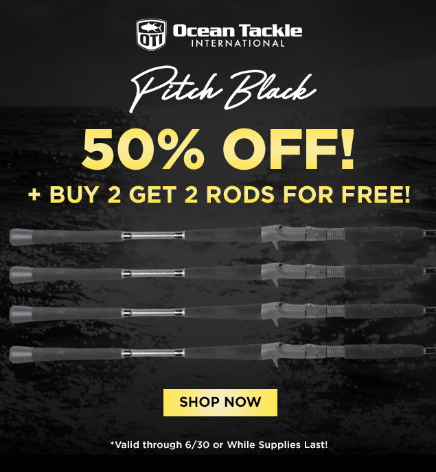 50% Off Plus Buy 2 Get 2 OTI Pitch Black Inshore Rods