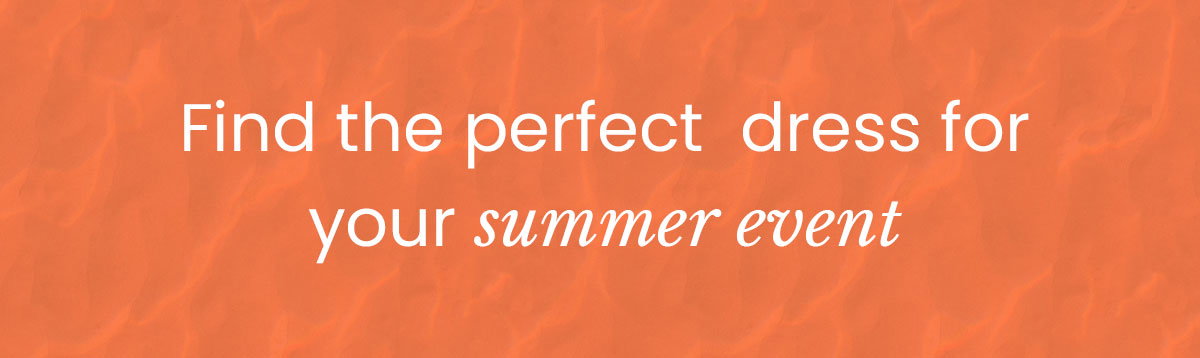 Summer event: 20% off new dresses. 