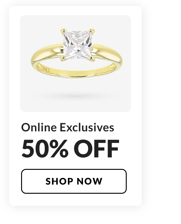 Online Exclusives. 50% Off. 