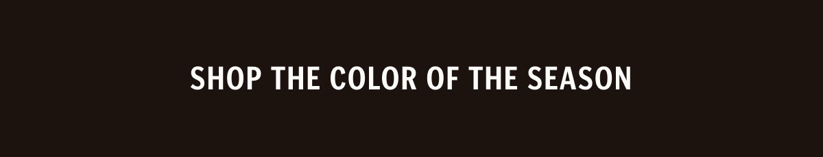 Shop The Color of The Season