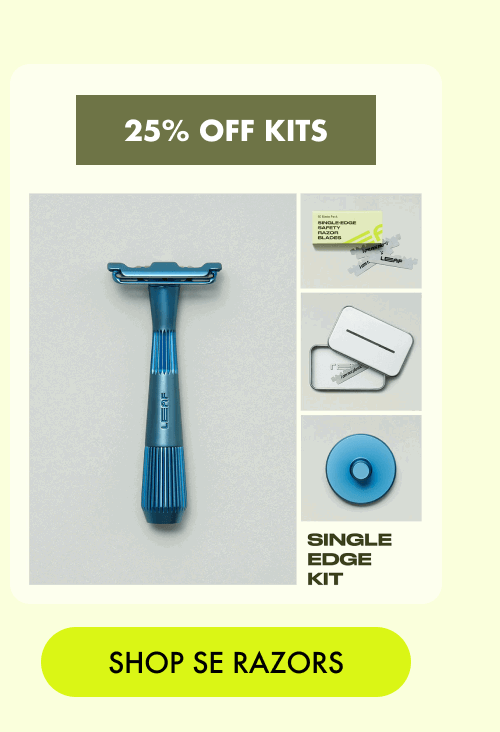 25% off kits - shop single edge razors