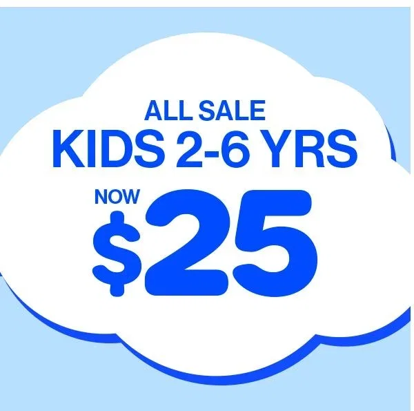 All Sale Kids 2-6 YRS $25