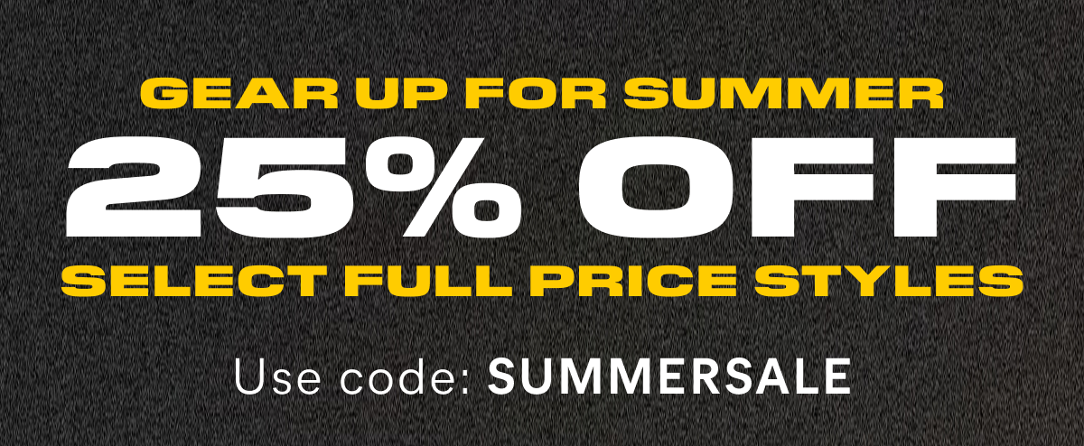 CAT - GEAR UP FOR SUMMER 25% OFF SELECT FULL PRICE STYLES - Use code: SUMMERSALE.