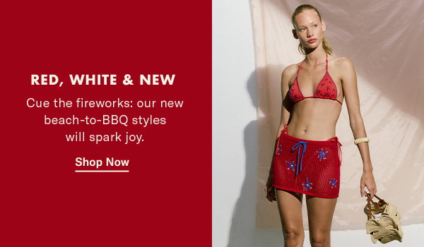 Red, white & new: Cue the fireworks