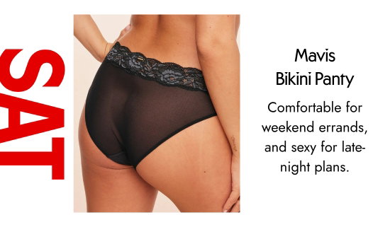 Mavis Bikini Panty - Comfortable for weekend errands, and sexy for late-night plans.