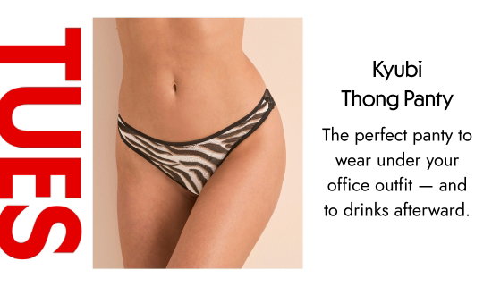 Kyubi Thong Panty. The perfect panty to wear under your office outfit - and to drinks afterward.