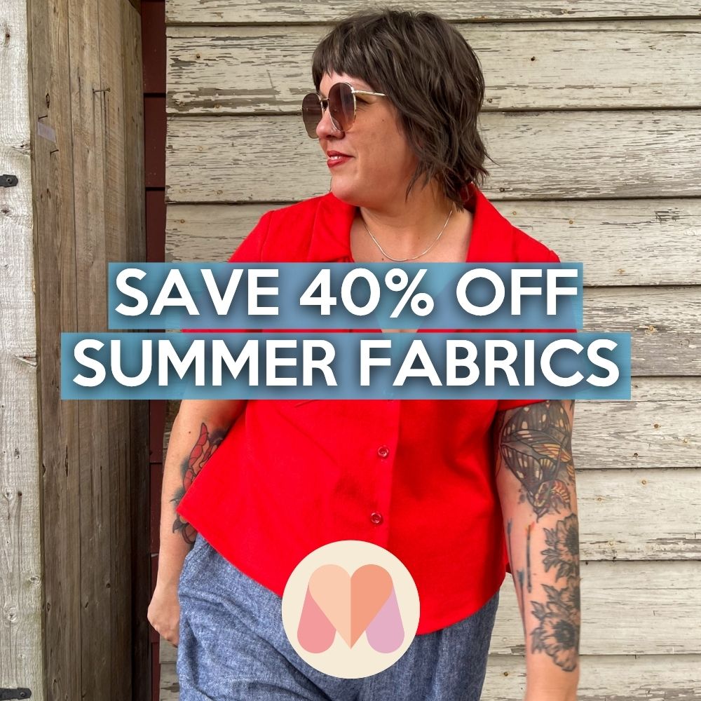Save 40% off summer fabrics