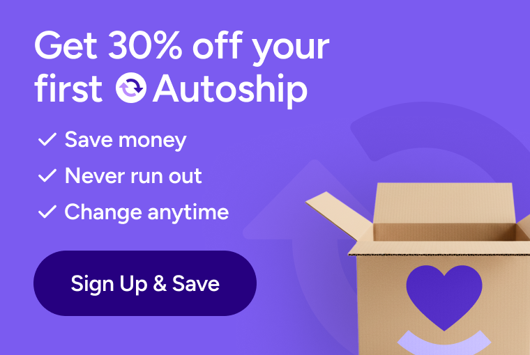 Get 30% off your first Autoship