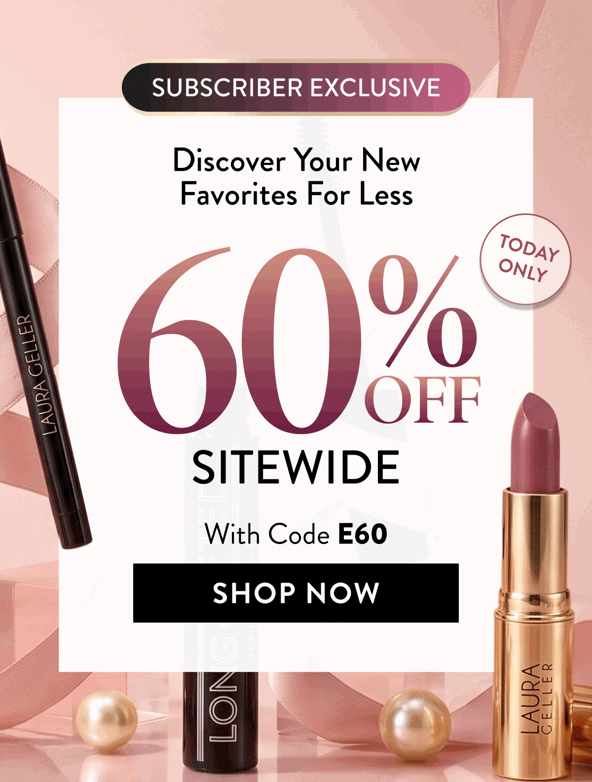 Subscriber Exclusive | 60% Off Sitewide | Shop Now