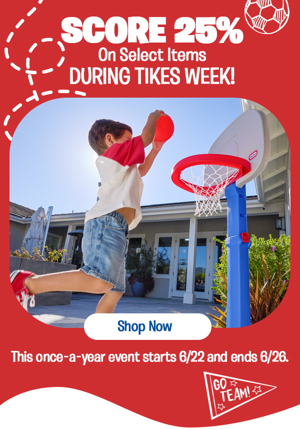 Score 25% Off during Tikes Week is Here! 