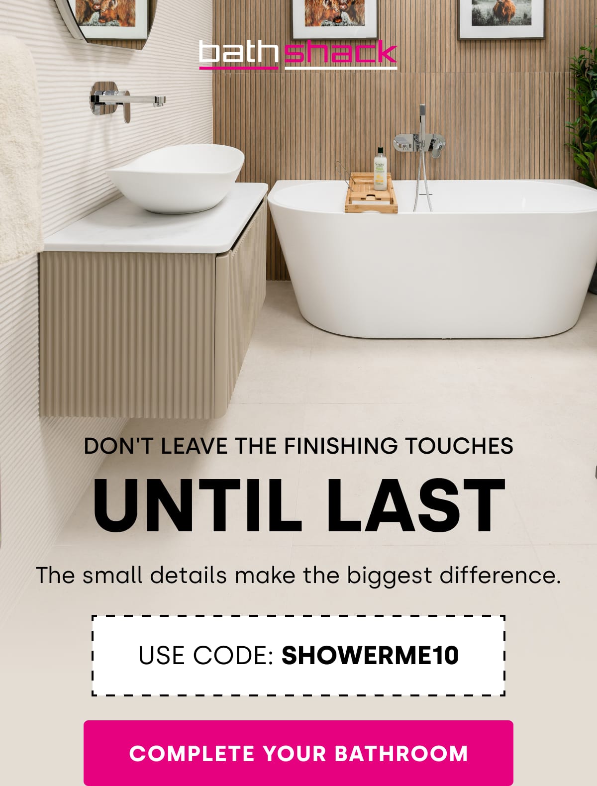 COMPLETE YOUR BATHROOM