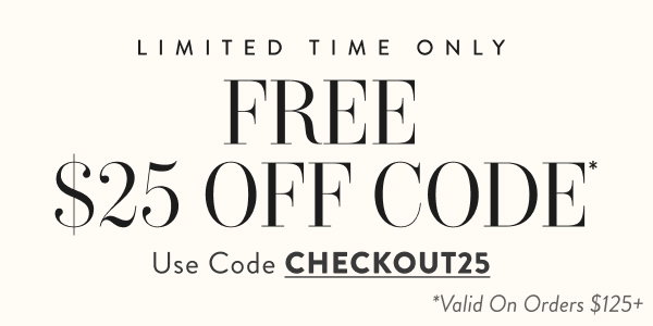 Free $25 with CHECKOUT25